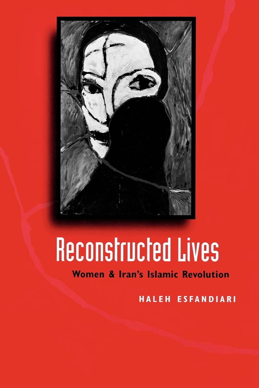 Reconstructed Lives: Women and Iran's Islamic Revolution Religion & Esotericism