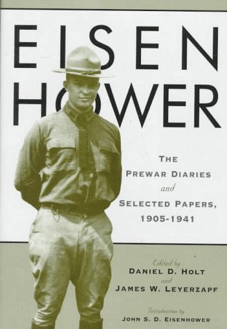 Eisenhower: The Prewar Diaries and Selected Papers, 1905-1941 Memories