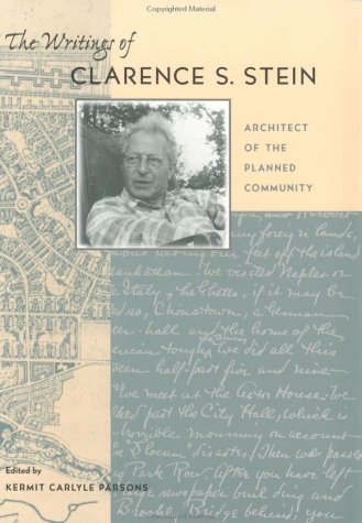 The Writings of Clarence S. Stein: Architect of the Planned Community Memories