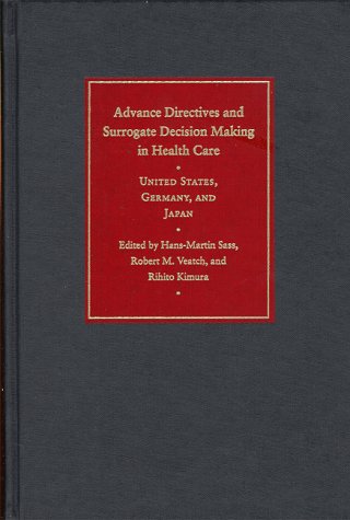 Advance Directives and Surrogate Decision Making in Health Care: United States, Germany, and Japan Medicine