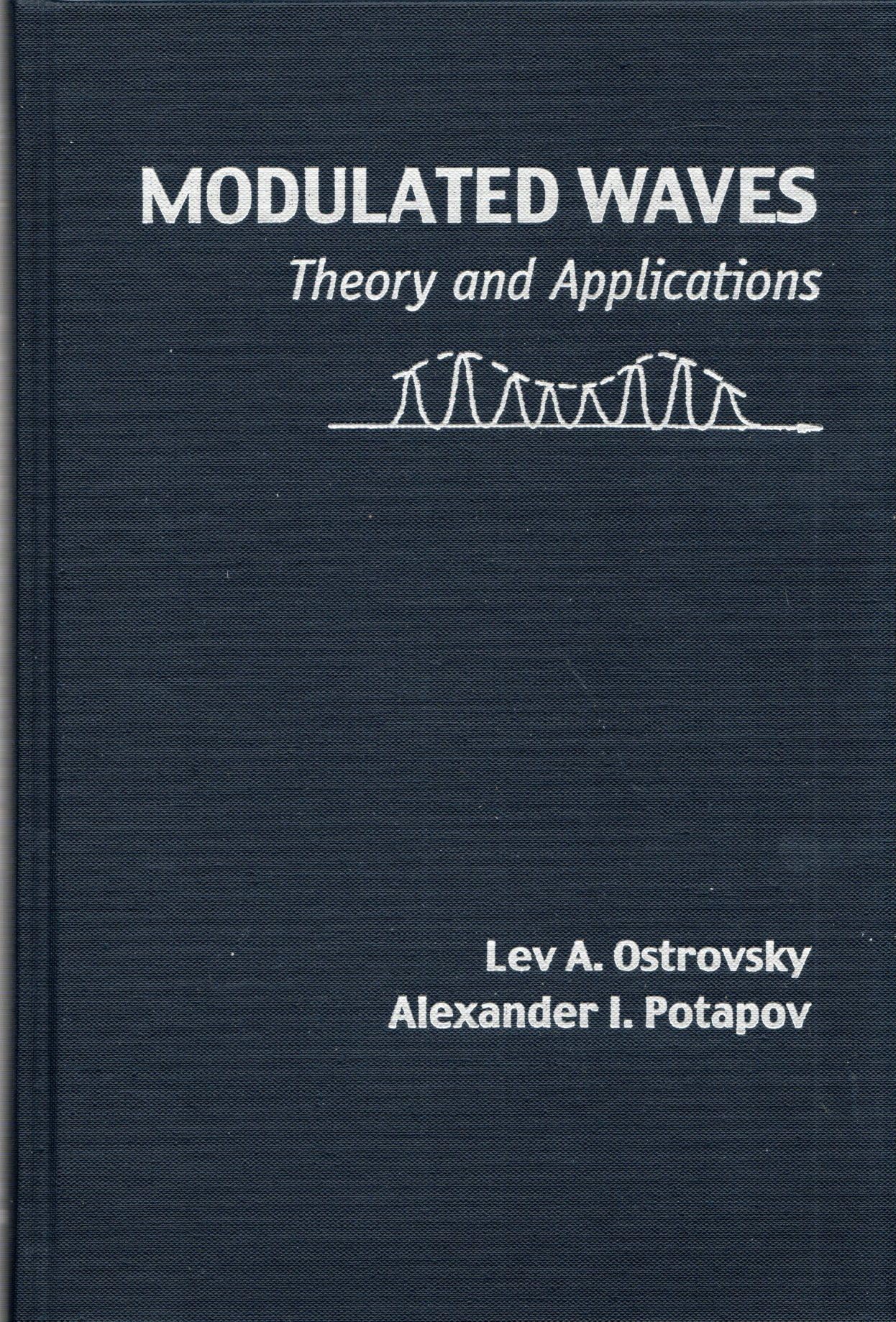Modulated Waves: Theory and Applications (JOHNS HOPKINS SERIES IN THE MATHEMATICAL SCIENCES) Business & Technology