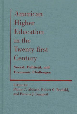 American Higher Education in the Twenty-first Century: Social, Political and Economic Challenges Education & Training