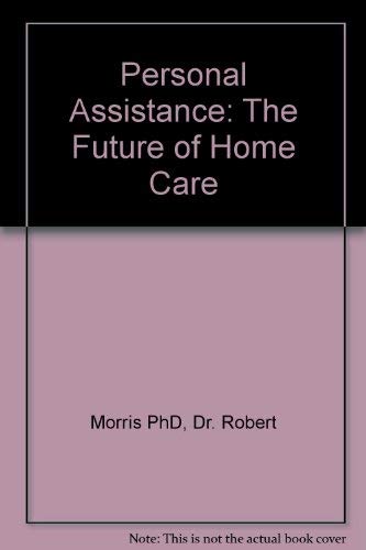 Personal Assistance: The Future of Home Care Medicine