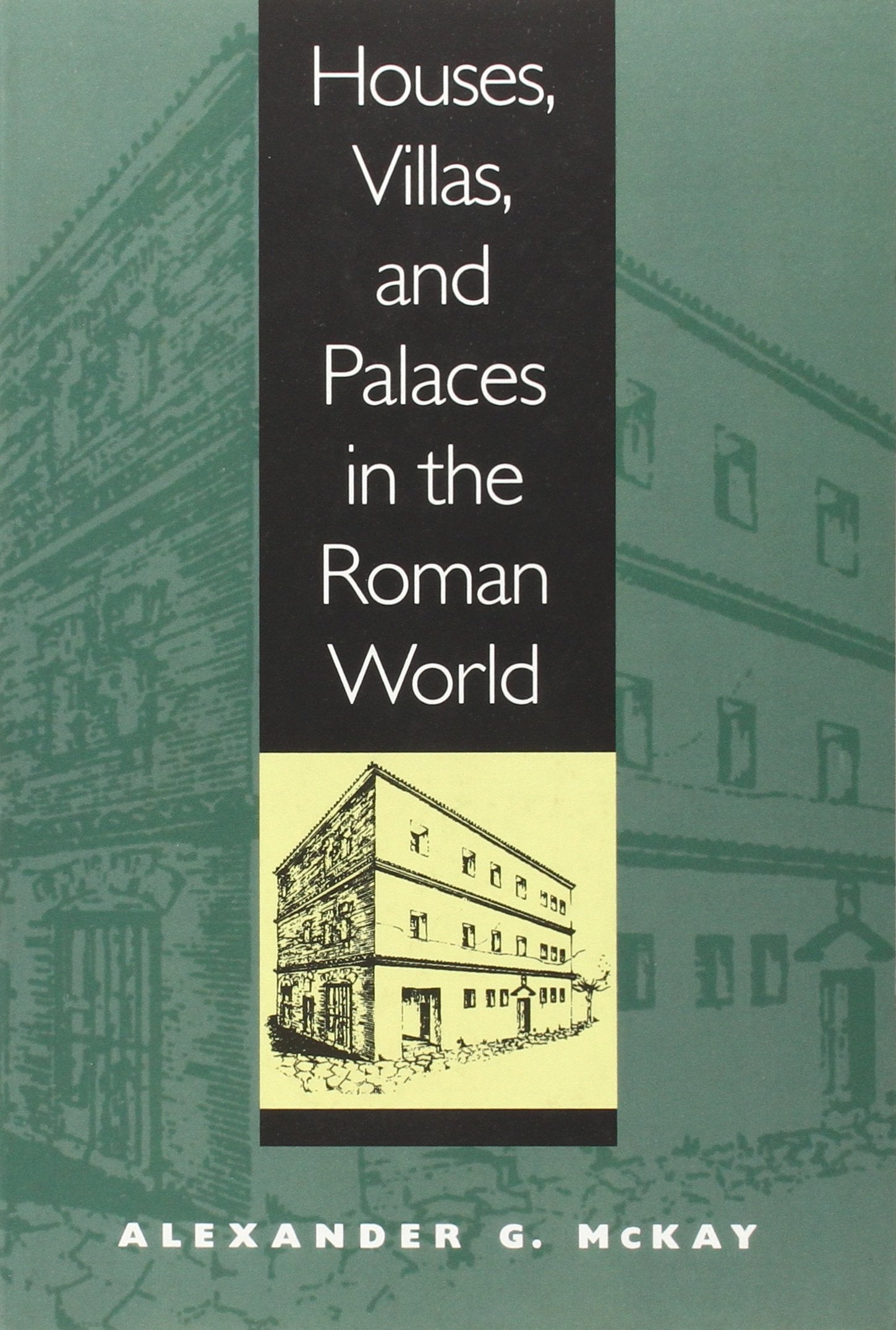 Houses, Villas, and Palaces in the Roman World Social Sciences