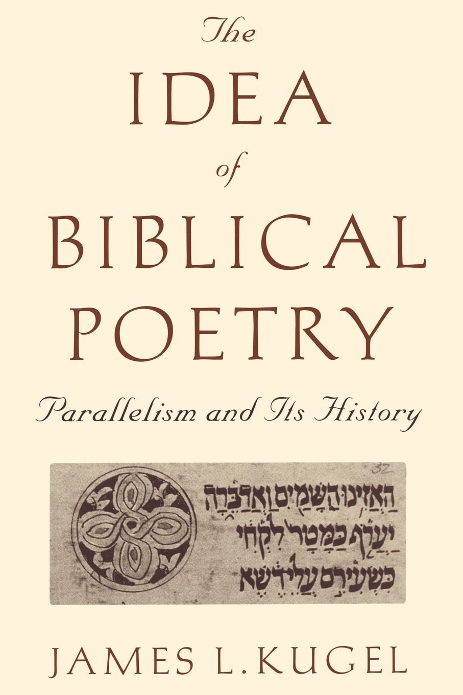 The Idea of Biblical Poetry: Parallelism and Its History book