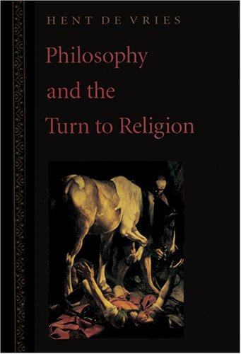 Philosophy and the Turn to Religion Philosophy