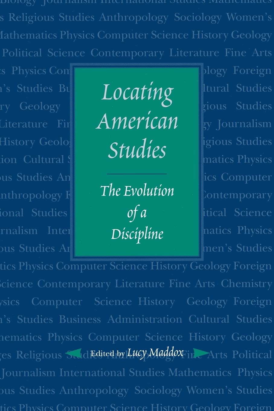 Locating American Studies: The Evolution of a Discipline Essays & Short Stories