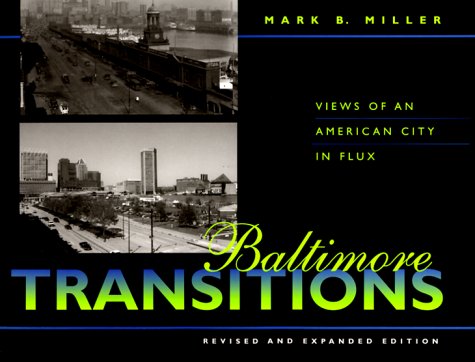 Baltimore Transitions: Views of an American City in Flux Travel