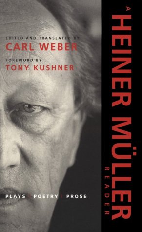 A Heiner Muller Reader: Plays, Poetry, and Prose: Plays, Poetry, Prose (Paj Books) Contemporary literature