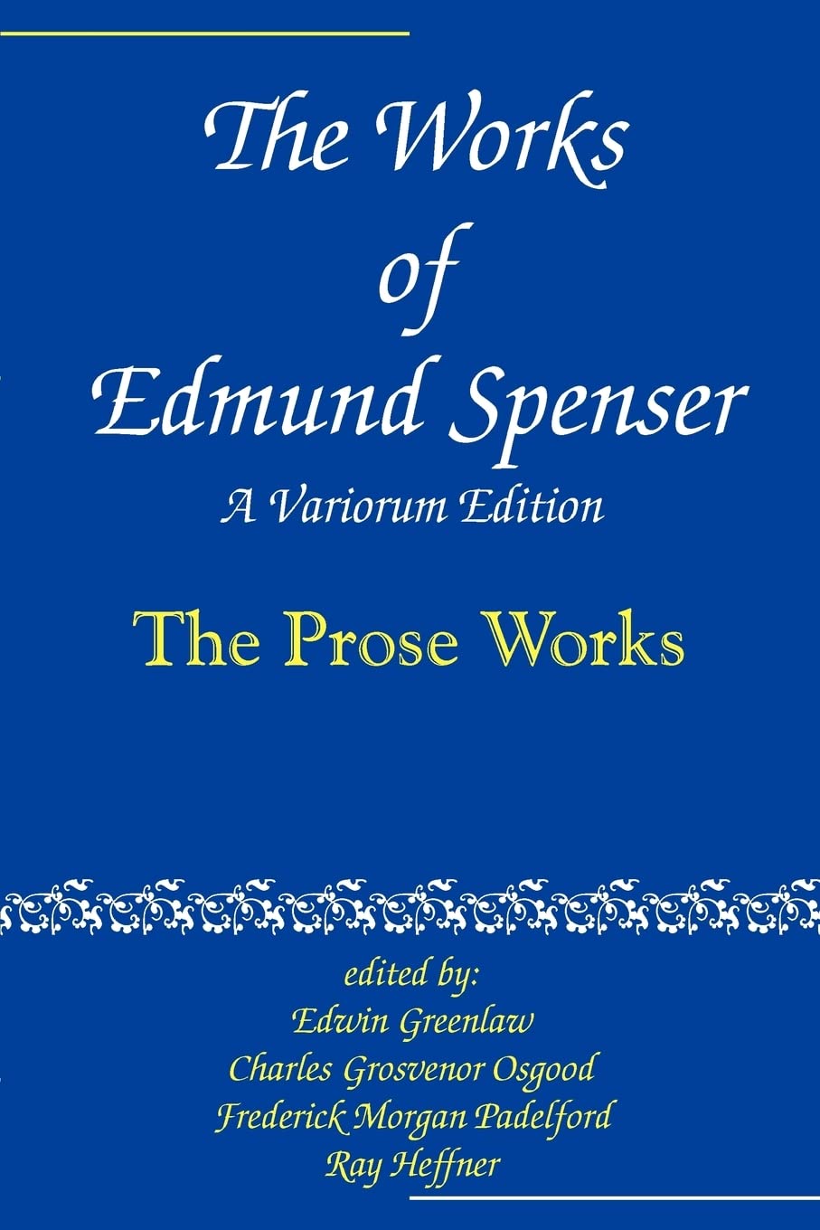 The Works of Edmund Spenser: A Variorum Edition Poetry