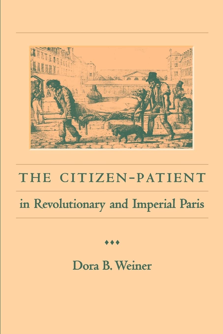 The Citizen-Patient in Revolutionary and Imperial Paris Medicine