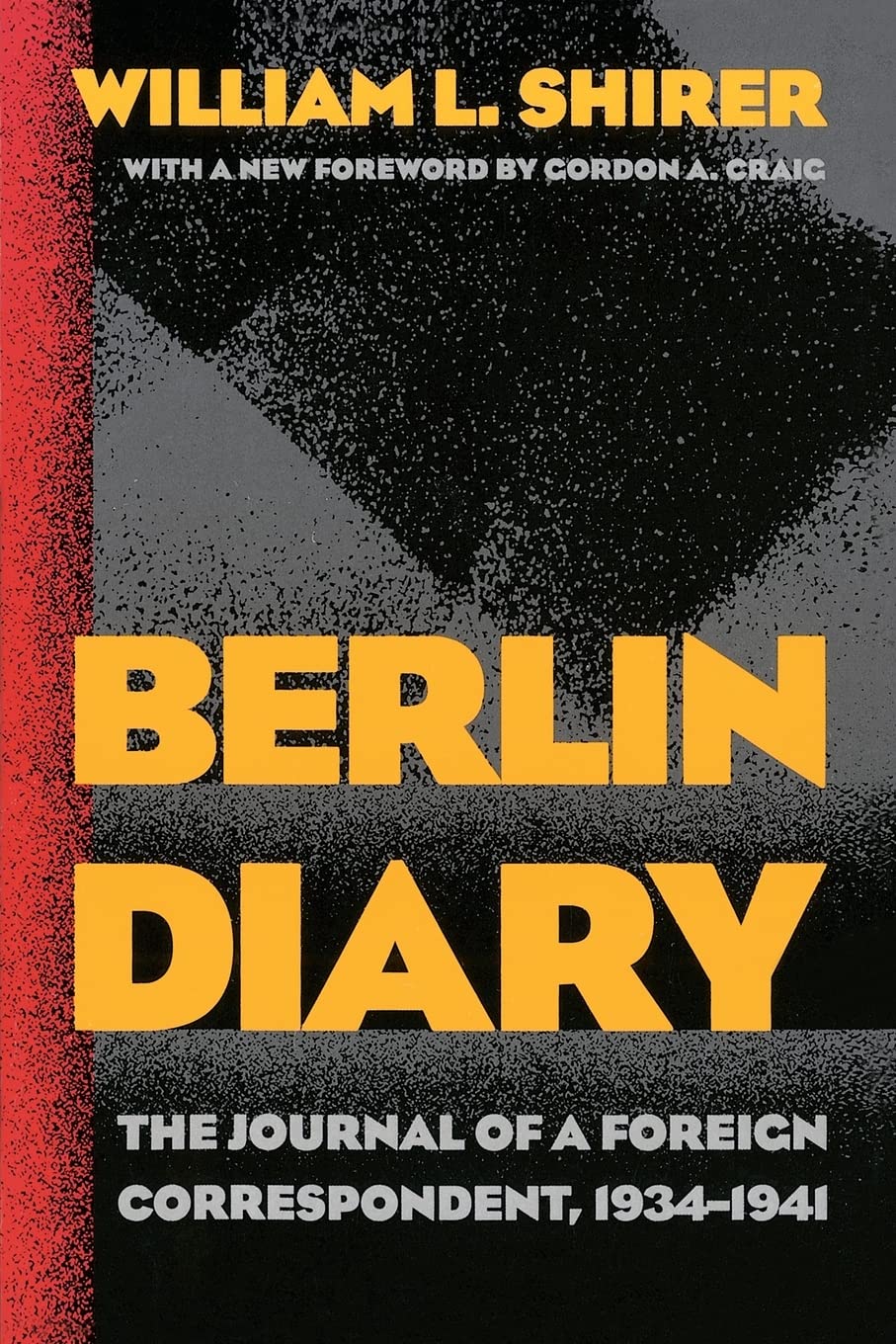 Berlin Diary: The Journal of a Foreign Correspondent, 1934-1941 Media & Communication
