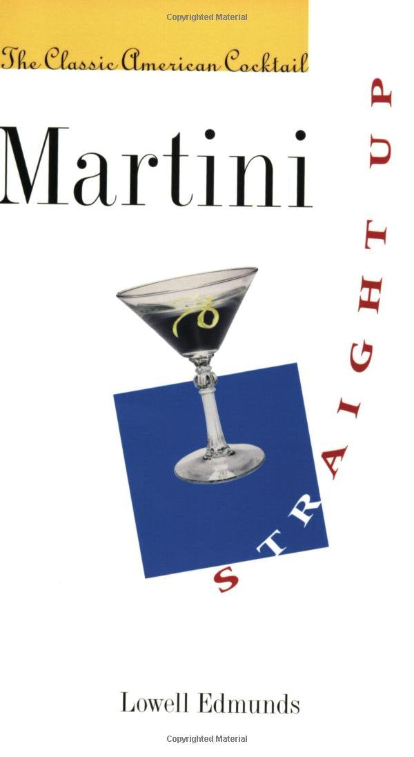 Martini, Straight Up: The Classic American Cocktail book