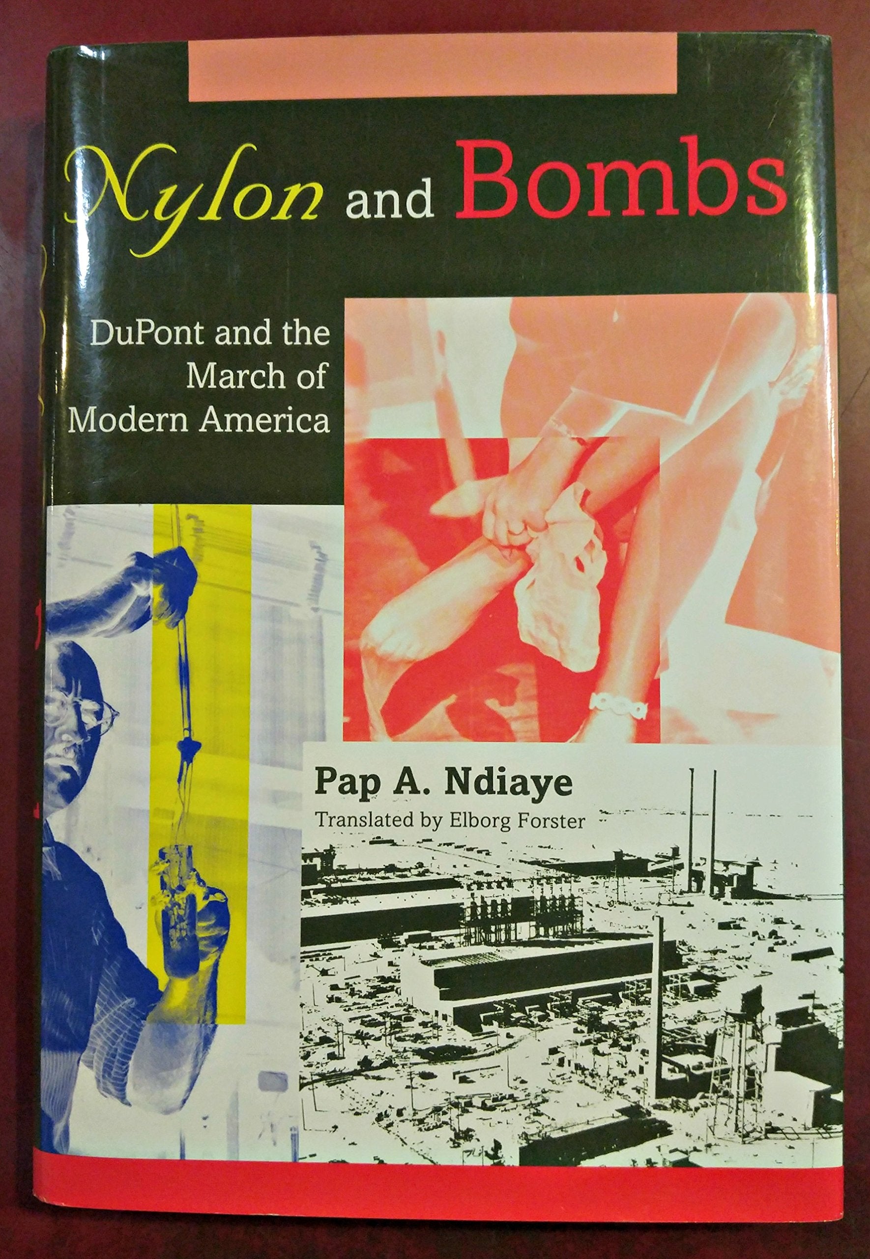 Nylon And Bombs: Dupont And the March of Modern America book
