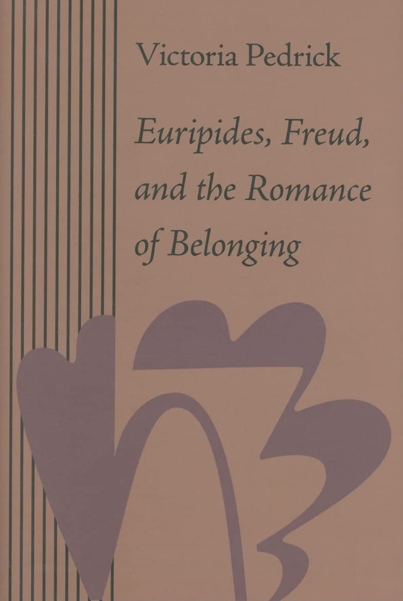 Euripides, Freud, and the Romance of Belonging Contemporary literature