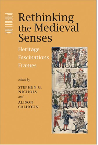 Rethinking the Medieval Senses: Heritage, Fascinations, Frames (Parallax : Re-Visions of Culture and Society) Contemporary literature Books