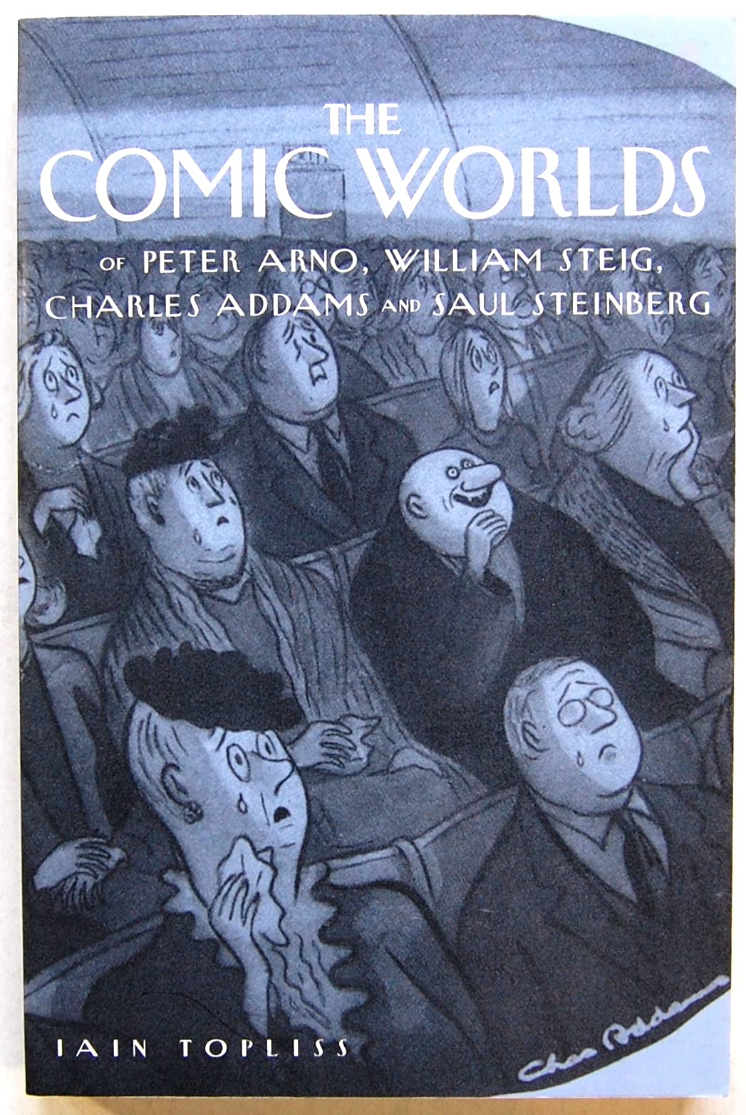 The Comic Worlds of Peter Arno, William Steig, Charles Addams, and Saul Steinberg Science