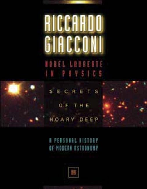Secrets of the Hoary Deep: A Personal History of Modern Astronomy Natural Sciences