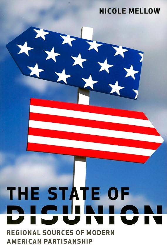 The State of Disunion: Regional Sources of Modern American Partisanship Social Sciences