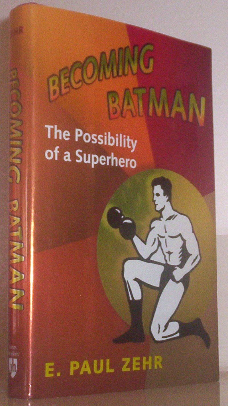 Becoming Batman: The Possibility of a Superhero Medicine