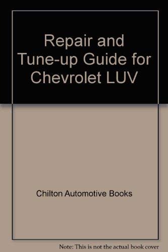Repair and Tune-up Guide for Chevrolet LUV Business & Technology