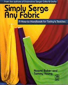 Simply Serge Any Fabric: A How to Handbook for Today's Textiles book