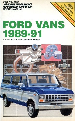 Chilton's Repair Manual Ford Vans 1989-1991: Covers All U.S. and Canadian Models book