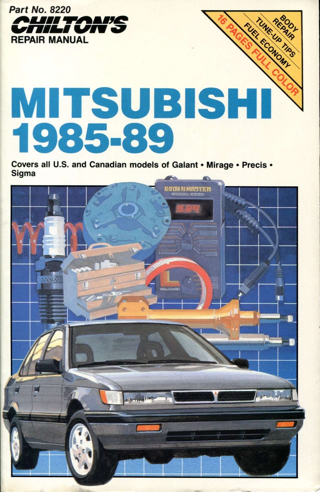 Chilton's Repair Manual: Mitsubishi 1985-89 : Covers All U.S. and Canadian Models of Galant, Mirage, Precis, Sigma Business & Technology