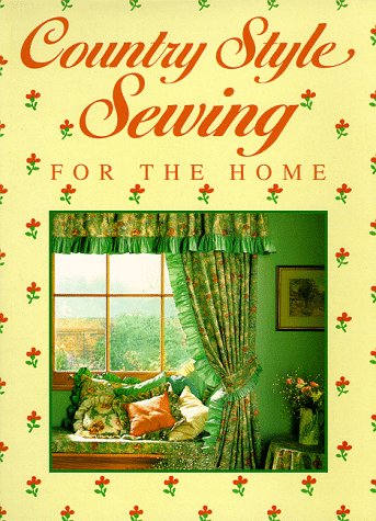 Country Style Sewing for the Home Hobbies & Crafts