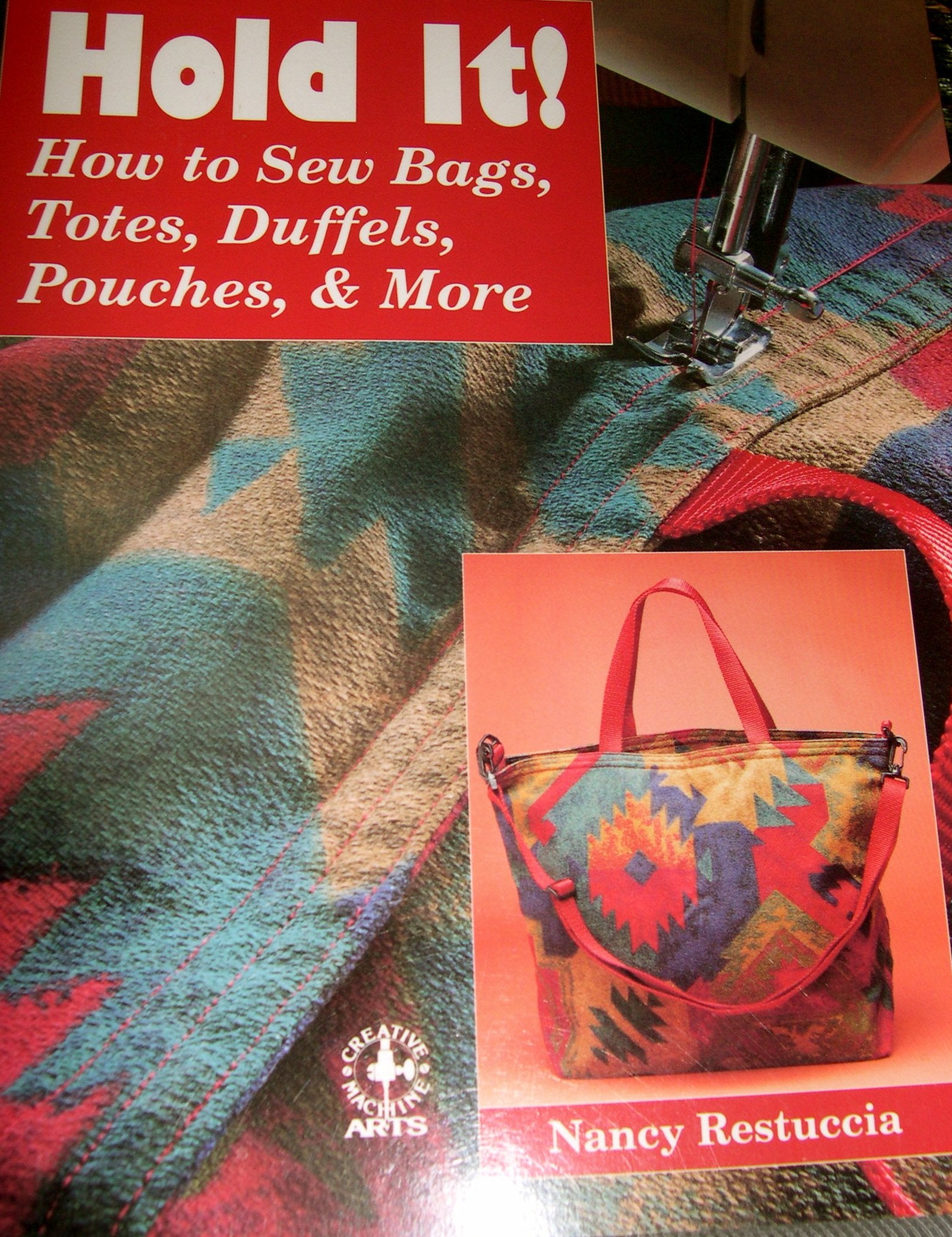 Hold It!: How to Sew Bags, Totes, Duffels, Pouches, and More Hobbies & Crafts
