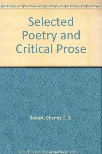 Selected poetry and critical prose (Literature of Canada: poetry and prose in reprint) Books