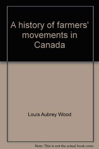 A history of farmers' movements in Canada (The Social history of Canada ; 25) Books