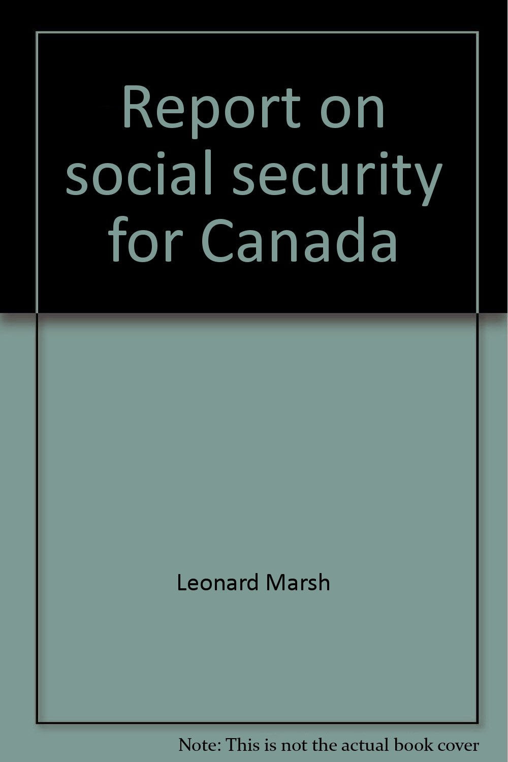Report on social security for Canada (The Social history of Canada ; 24) Books