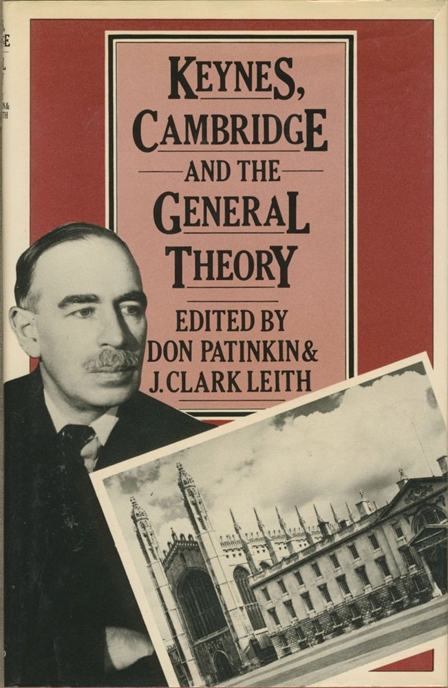 Keynes, Cambridge, and The General Theory: The process of criticism and discussion connected with the development of The General Theory : Proceedings of ... held at the University of Western Ontario Books