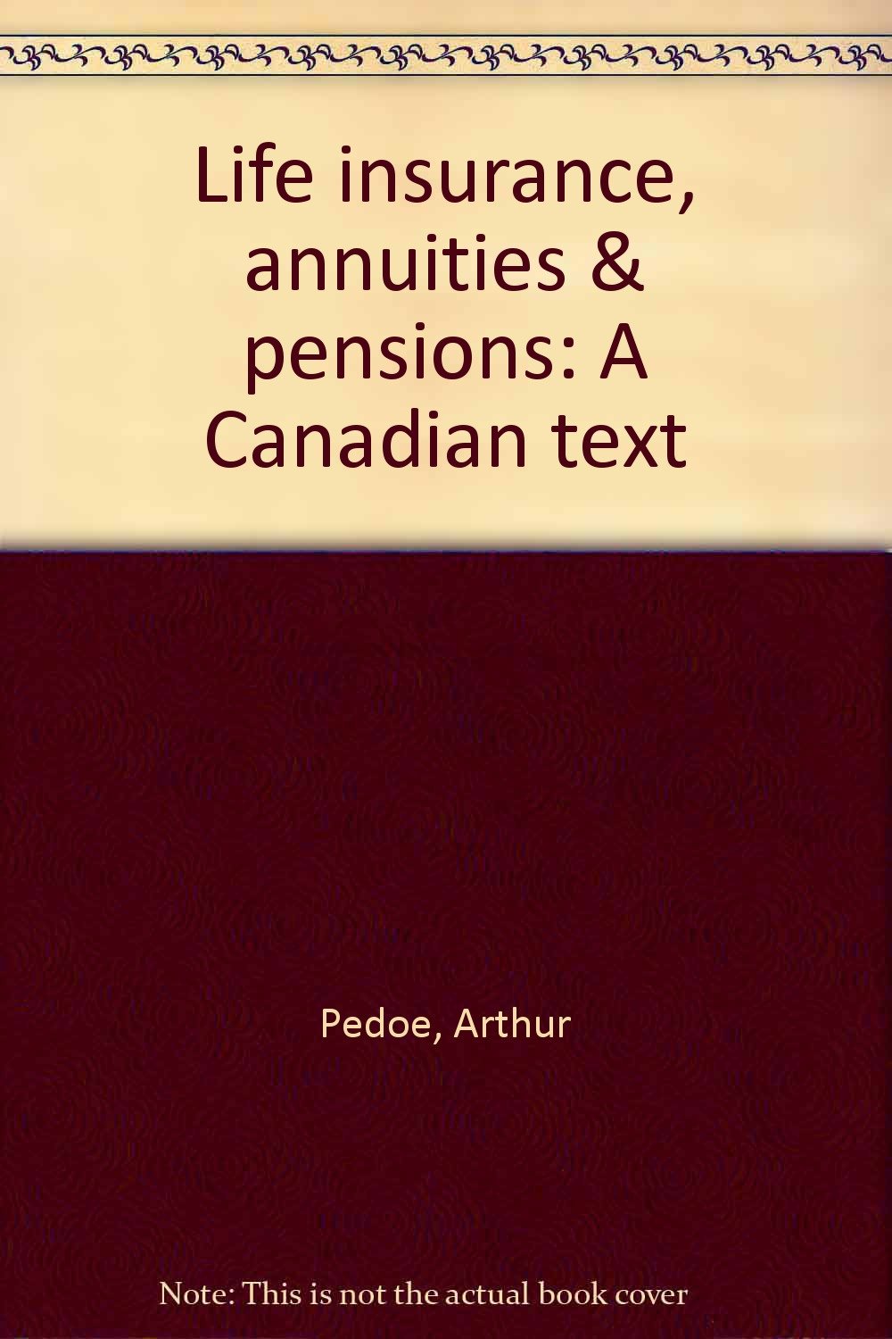 Life Insurance, Annuities, and Pensions : A Canadi Books