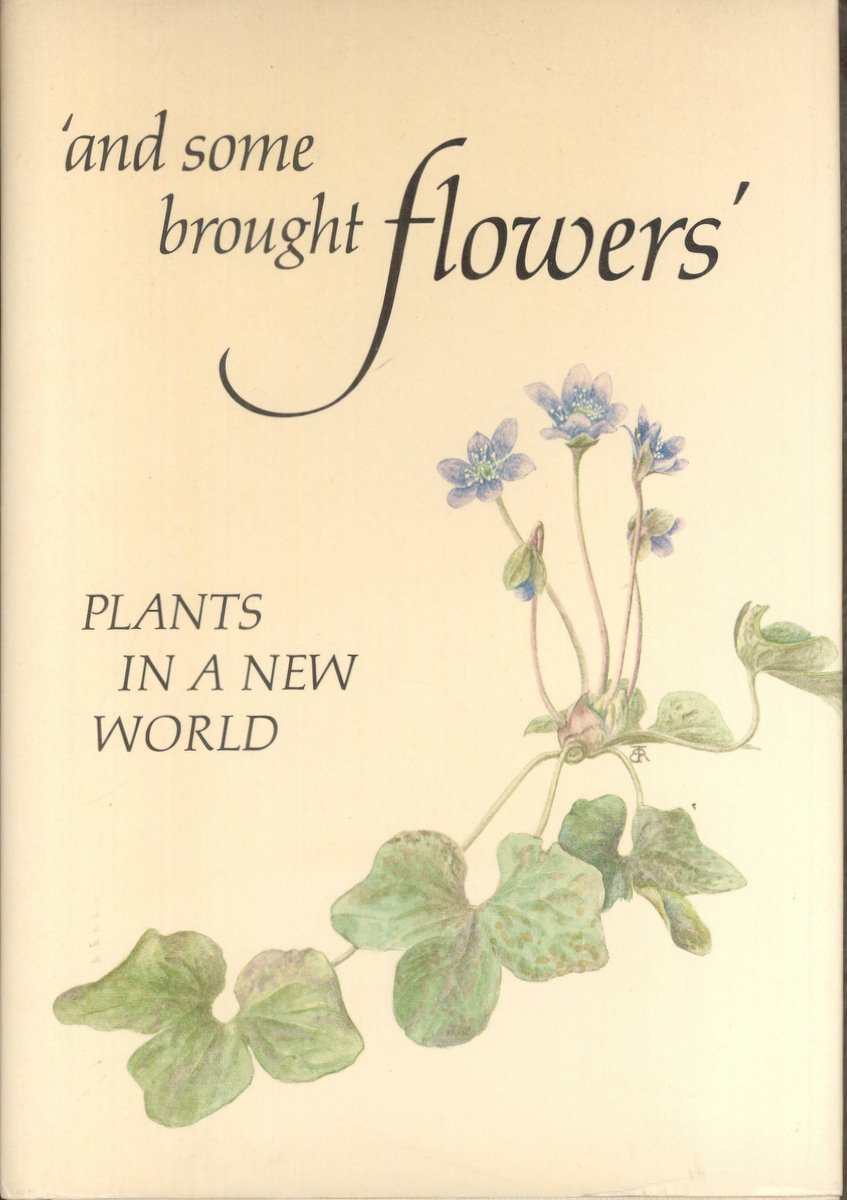 And Some Brought Flowers: Plants in a New World Film, Art & Culture