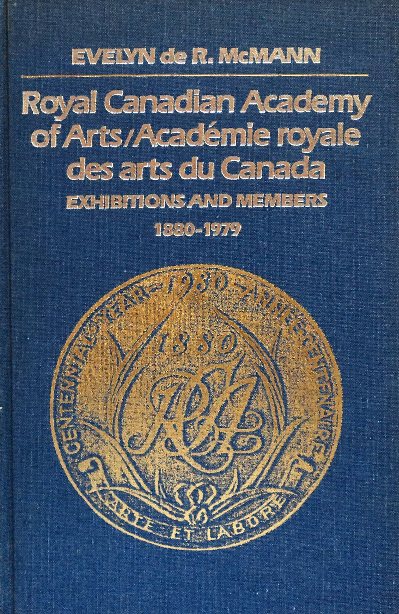 Royal Canadian Academy of Arts: Exhibitions and Members, 1880-1970 Film, Art & Culture
