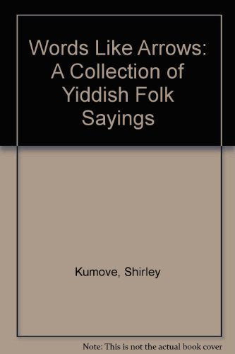 Words Like Arrows: A Collection of Yiddish Folk Sayings Social Sciences