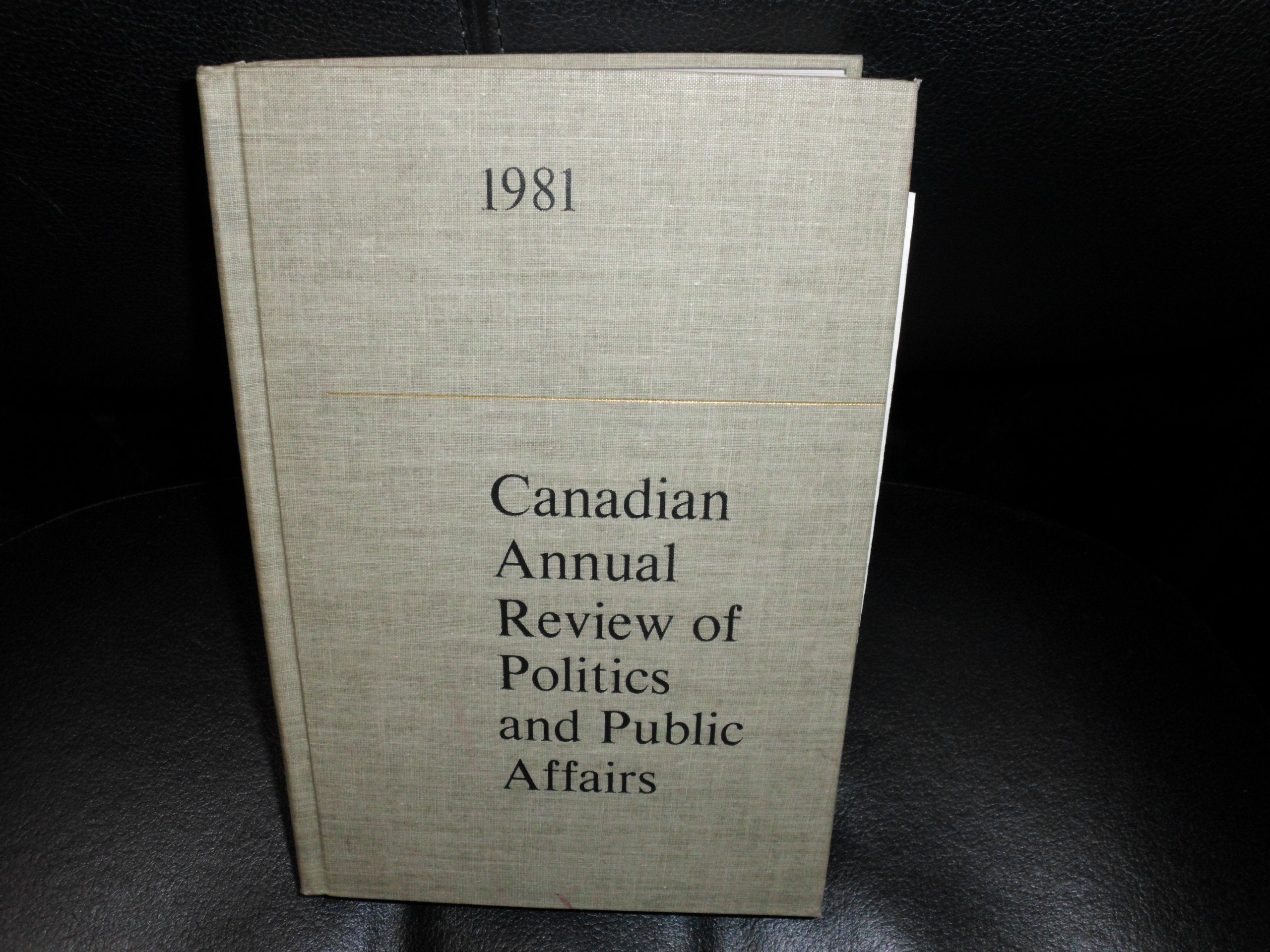 Canadian Annual Review of Politics and Public Affairs, 1981 Business, Finance & Career
