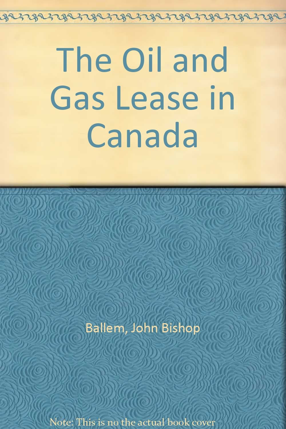 The Oil and Gas Lease in Canada Law