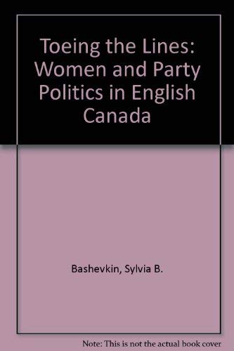 Toeing the Lines: Women and Party Politics in English Canada Books