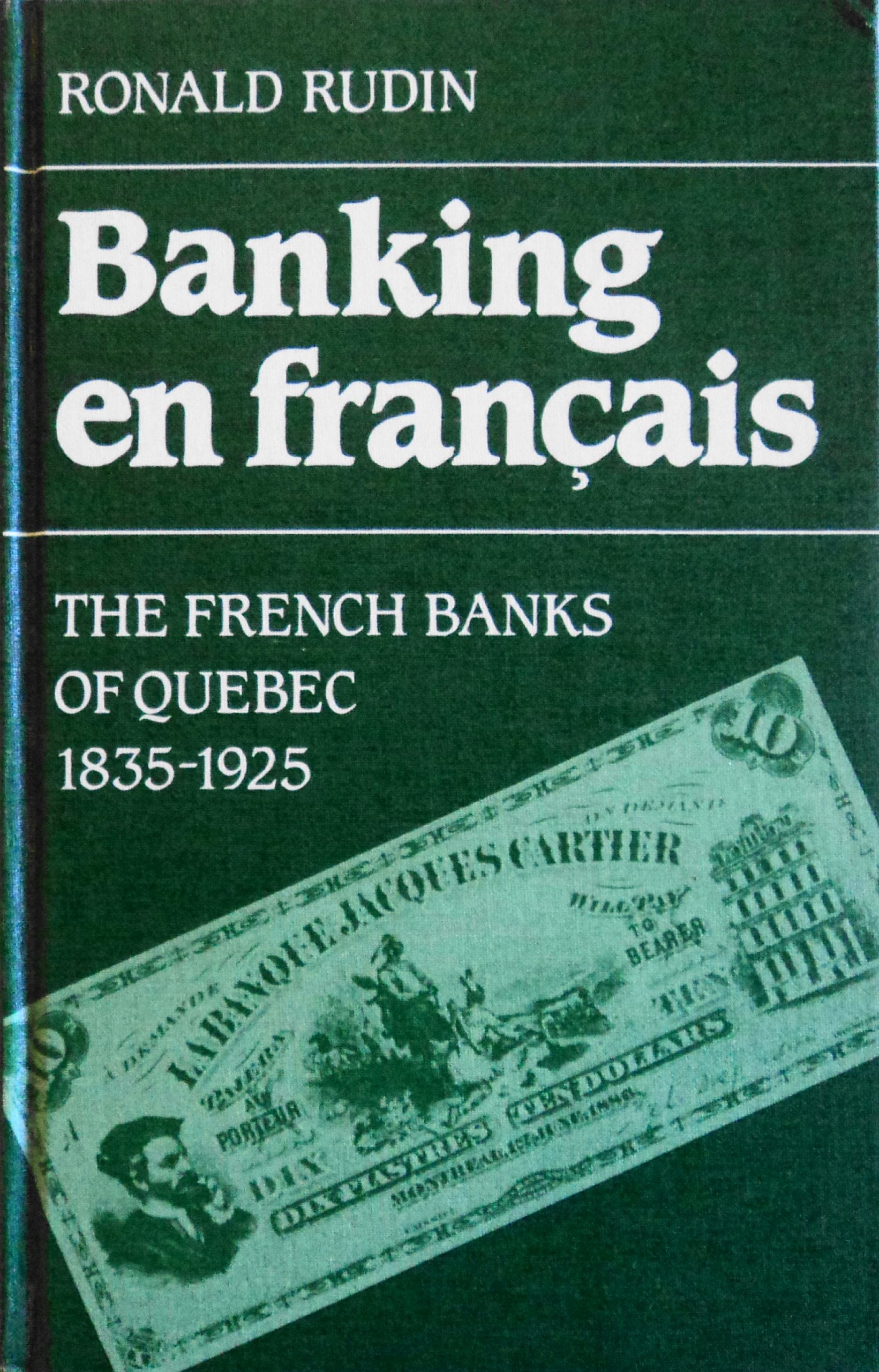 Banking En Francais: The French Banks of Quebec, 1835-1925 (Social History of Canada) Business, Finance & Career