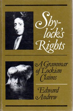 Shylock's Rights: A Grammar of Lockian Claims Philosophy