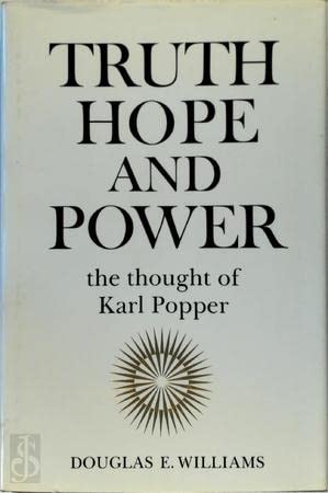 Truth, Hope, and Power: The Thought of Karl Popper Philosophy