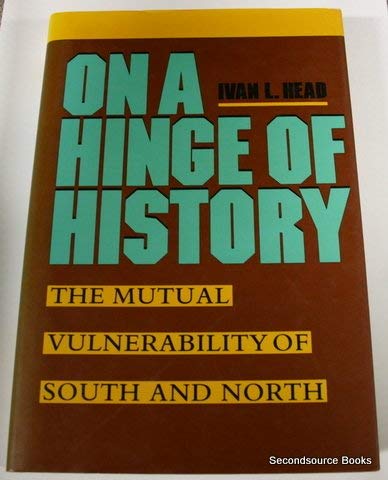 On a Hinge of History: The Mutual Vulnerability of South and North: The Mutual Vulnerability of North and South Business, Finance & Career