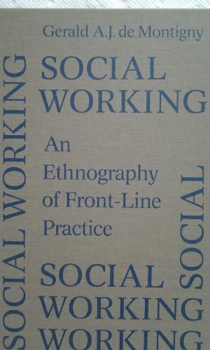 Social Working: An Ethnography of Front-Line Practice Social Sciences