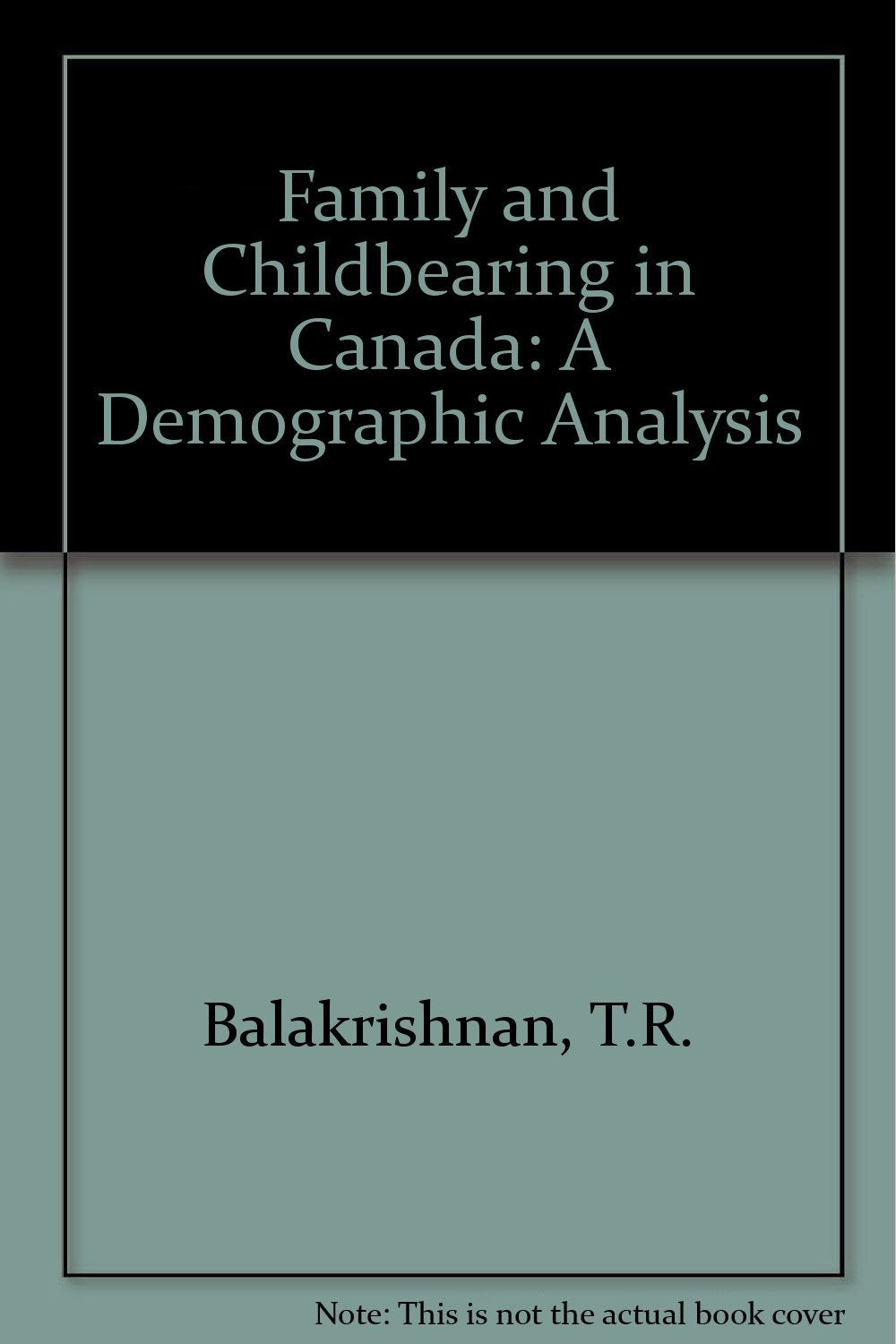 Family and Childbearing in Canada: A Demographic Analysis Partnership & Love