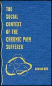 The Social Context of the Chronic Pain Sufferer Medicine