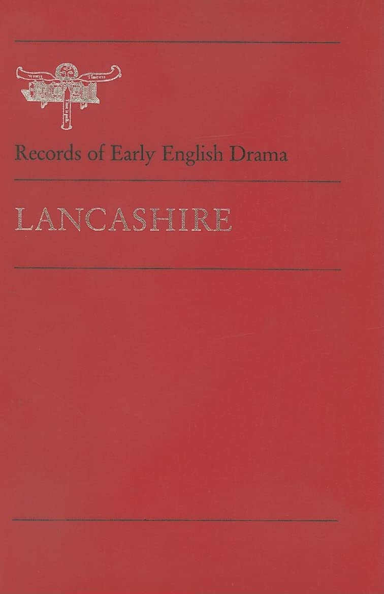 Lancashire (Records of Early English Drama, Band 10) Social Sciences