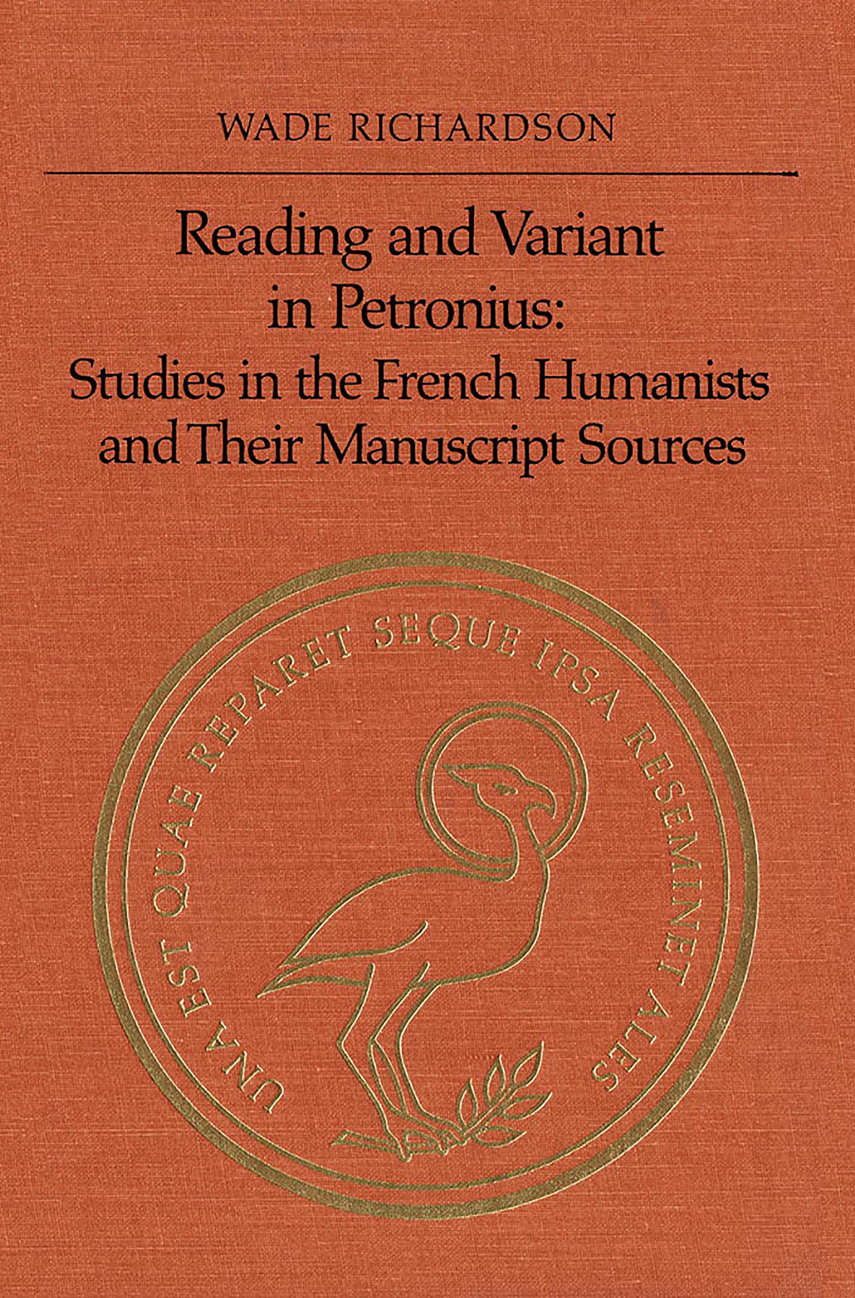 Reading and Variant in Petronius: Studies in the French Humanists and Their Manuscript Sources (PHOENIX SUPPLEMENTARY VOLUME, Band 32) Essays & Short Stories